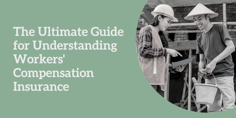 The Ultimate Guide for Understanding Workers' Compensation Insurance